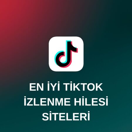 En İyi Ücretsiz TikTok İzlenme Hilesi Siteleri