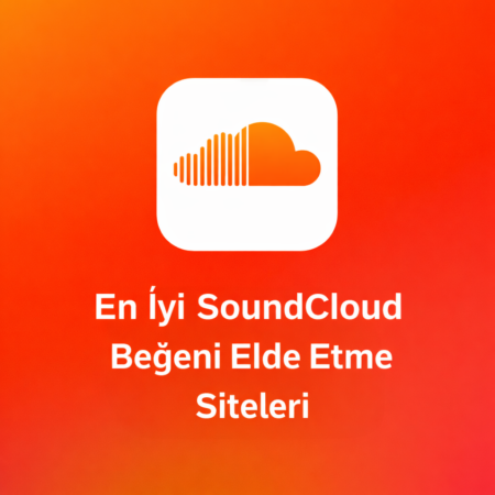 En İyi SoundCloud Beğeni Elde Etme Siteleri