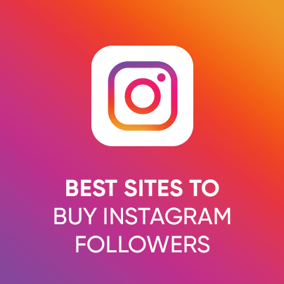 Best Sites to Buy Instagram Followers