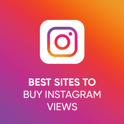 Best Sites to Buy Instagram Views