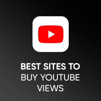 Best Sites to Buy Youtube Views