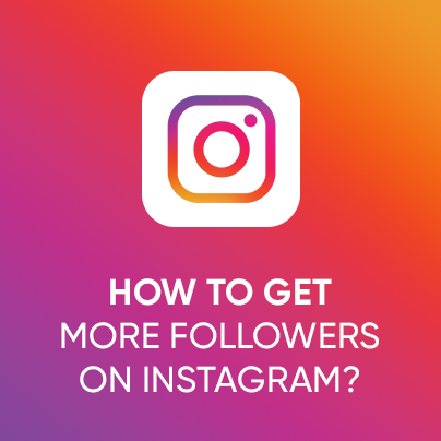 How to Get More Followers on Instagram? (15 Ways)