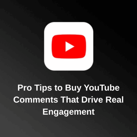 Pro Tips to Buy YouTube Comments That Drive Real Engagement