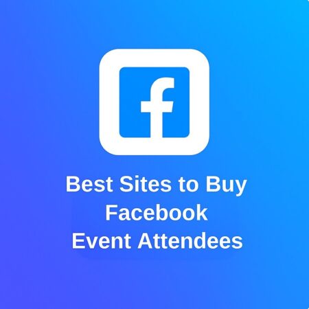 5 Best Websites to Buy Facebook Event Attendees