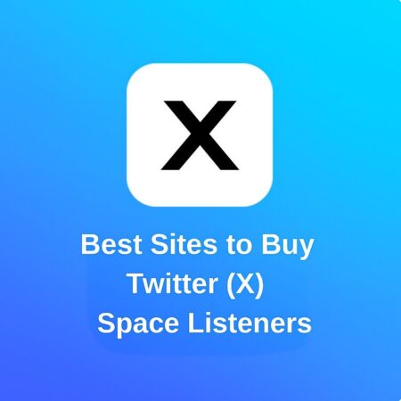5 Best Websites to Buy Twitter (X) Space Listeners