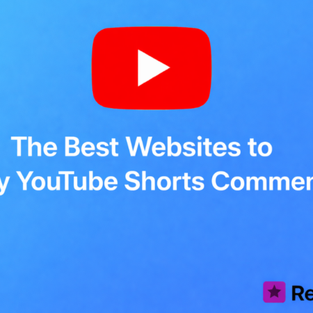 The Best 6 Sites to Buy YouTube Shorts Comments
